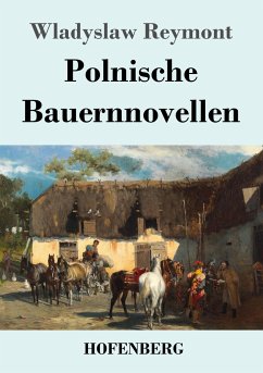 Polnische Bauernnovellen - Reymont, Wladyslaw