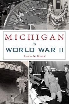 Michigan in World War II - Mason, Daniel W.