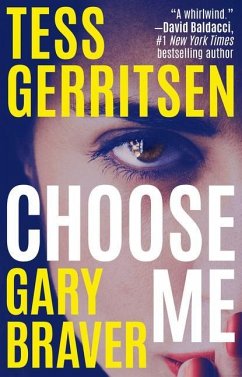 Choose Me - Gerritsen, Tess; Braver, Gary