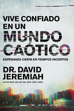 Vive Confiado En Un Mundo Caótico - Jeremiah, David