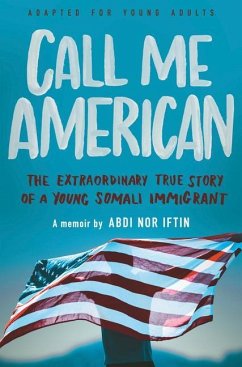 Call Me American (Adapted for Young Adult) - Iftin, Abdi Nor; Alexander, Max