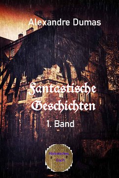 Fantastische Geschichten 1. Band (eBook, ePUB) - Dumas, Alexandre