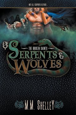 Of Serpents & Wolves - Shelley, M. M.