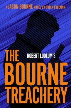 Robert Ludlum'st the Bourne Treachery - Freeman, Brian