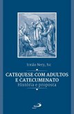 Catequese com adultos e catecumenato (eBook, ePUB)
