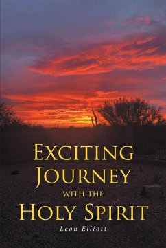 Exciting Journey with the Holy Spirit (eBook, ePUB) - Elliott, Leon
