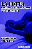 La lotta contro la manipolazione narcisistica, conoscere il narcisista (eBook, ePUB)