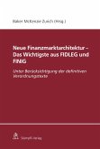 Neue Finanzmarktarchitektur - Das Wichtigste aus FIDLEG und FINIG (eBook, PDF)