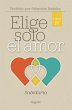 Elige solo el amor: Sabiduría (eBook,... - Bild 1