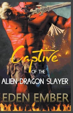 Captive of the Alien Dragon Slayer - Ember, Eden