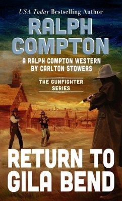 Ralph Compton Return to Gila Bend - Stowers, Carlton