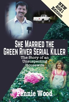 She Married the Green River Serial Killer: The Story of an Unsuspecting Housewife (eBook, ePUB) - Wood, Pennie