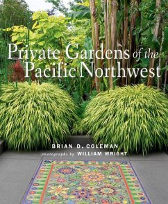 Private Gardens of the Pacific Northwest - Coleman, Brian