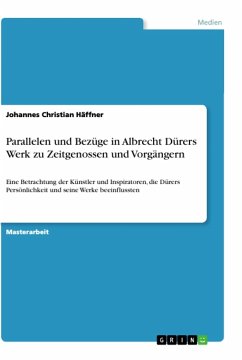 Parallelen und Bezüge in Albrecht Dürers Werk zu Zeitgenossen und Vorgängern