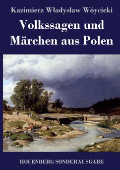 Volkssagen und Märchen aus Polen - Wójcicki, Kazimierz W¿adys¿aw