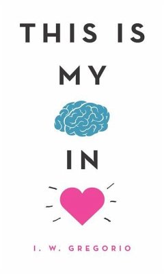 This Is My Brain in Love - Gregorio, I. W.