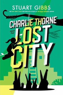Charlie Thorne and the Lost City - Gibbs, Stuart