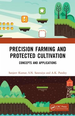 Precision Farming and Protected Cultivation (eBook, ePUB) - Kumar, Sanjeev; Saravaiya, S. N.; Pandey, A. K.