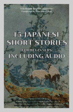 15 Japanese Short Stories for Beginners Including Audio (eBook, ePUB) - Tamaka Pedersen, Christian