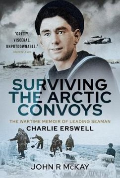 Surviving the Arctic Convoys - McKay, John R