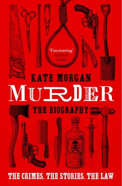 Murder: The Biography (eBook, ePUB) - Morgan, Kate