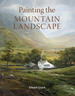 Painting the Mountain Landscape (eBook, ePUB) - Clark, Eileen