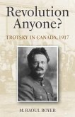Revolution Anyone? Trotsky in Canada, 1917 (eBook, ePUB)