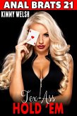 Tex-Ass Hold 'Em : Anal Brats 21 (First Time Anal Sex Erotica) (eBook, ePUB)