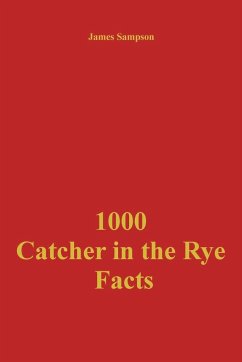 1000 Catcher in the Rye Facts - Sampson, James