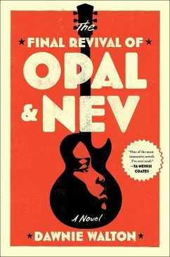 The Final Revival of Opal and Nev - Walton, Dawnie