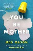 You Be Mother (eBook, ePUB)