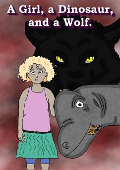 Cover A Girl, a Dinosaur, and a Wolf (Stories with Rebecca, #3) (eBook, ePUB)