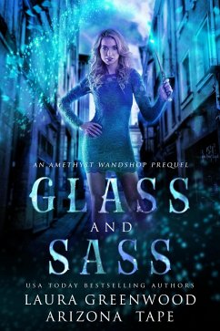 Cover Glass and Sass (Amethyst's Wand Shop Mysteries, #0.5) (eBook, ePUB)