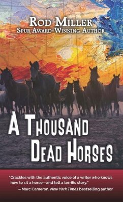 A Thousand Dead Horses - Miller, Rod