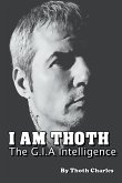 I Am Thoth The G.I.A Intelligence