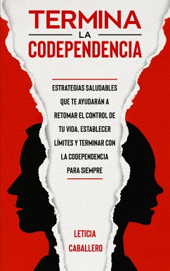 Termina la codependencia (eBook, ePUB) - Caballero, Leticia