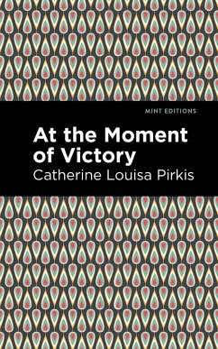 At the Moment of Victory (eBook, ePUB) - Pirkis, Catherine Louisa