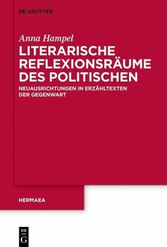 Literarische Reflexionsräume des Politischen (eBook, PDF) - Hampel, Anna