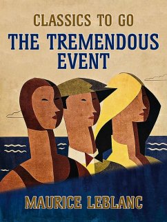 The Tremendous Event (eBook, ePUB) - Leblanc, Maurice