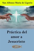 Práctica del amor a Jesucristo (eBook, ePUB)