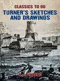 Turner's Sketches and Drawings (eBook, ePUB)