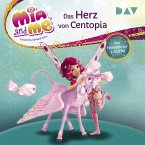 Mia and me: Das Herz von Centopia – Das Hörbuch zur 3. Staffel (MP3-Download)