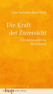 Die Kraft der Zuversicht (eBook, ePUB) - Mayer-Tasch, Peter Cornelius