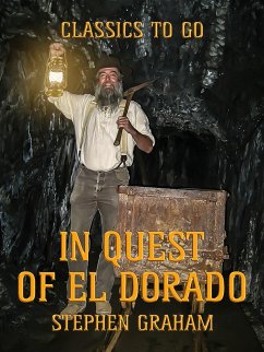 In Quest of El Dorado (eBook, ePUB) - Graham, Stephen