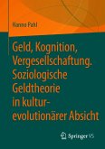 Geld, Kognition, Vergesellschaftung. Soziologische Geldtheorie in kultur-evolutionärer Absicht (eBook, PDF)