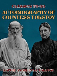 Autobiography of Countess Tolstoy (eBook, ePUB) - Tolstoy, Sophie Andreevna