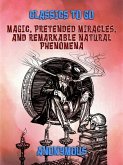 Magic, Pretended Miracles, and Remarkable Natural Phenomena (eBook, ePUB)