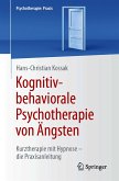 Kognitiv-behaviorale Psychotherapie von Ängsten (eBook, PDF)