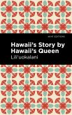Hawaii's Story by Hawaii's Queen (eBook, ePUB) Hawaii's Story by Hawaii's Queen (eBook, ePUB)