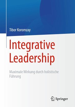 Integrative Leadership (eBook, PDF) - Koromzay, Tibor